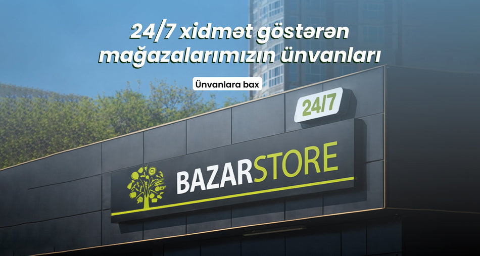 Bazarstore Artıq 24/7 Xidmətinizdə!